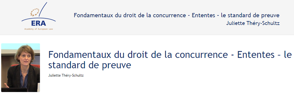 e-Presentation Juliette Théry-Schultz (219DV48): Fondamentaux du droit de la concurrence - Ententes – le standard de preuve