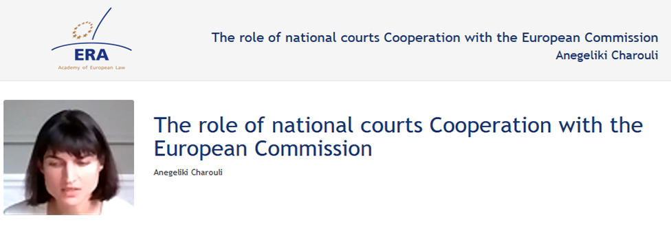 e-Presentation Anegeliki Charouli (220SDV45): The role of national courts Cooperation with the European Commission