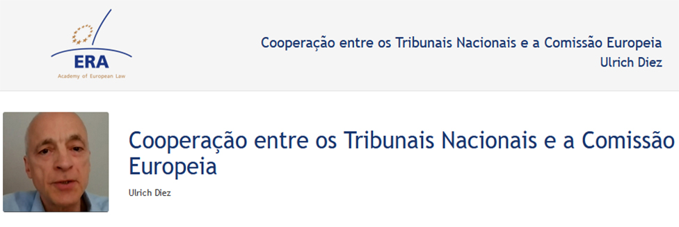 e-Presentation Ulrich Diez (220SDV44): Cooperação entre os Tribunais Nacionais e a Comissão Europeia 