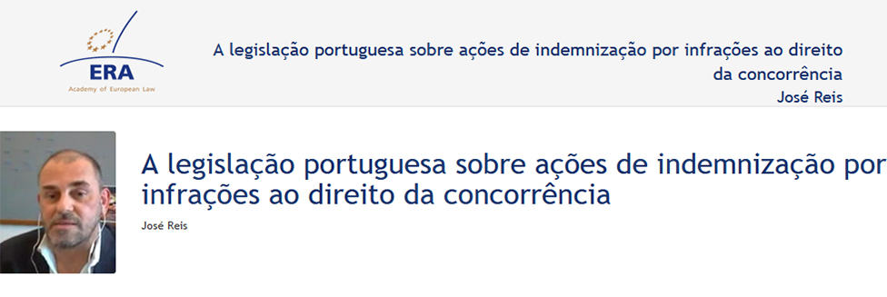 e-Presentation José Reis (220SDV128): A legislação portuguesa sobre ações de indemnização por infrações ao direito da concorrência e-Presentation José Reis (220SDV128): A legislação portuguesa sobre ações de indemnização por infrações ao direito da concorrência