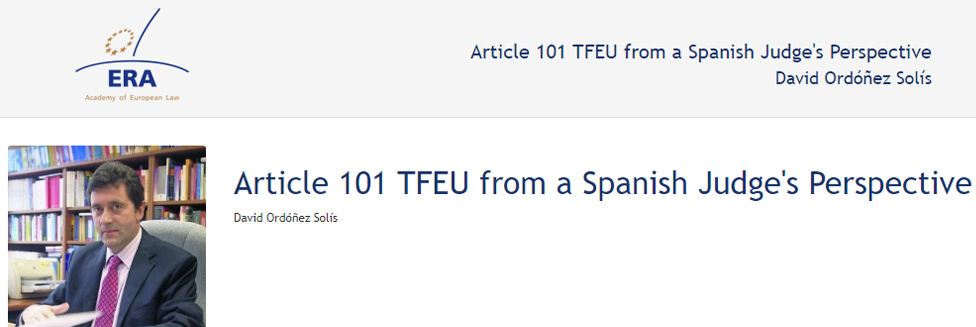 e-Presentation David Ordóñez Solís (220SDV127): Article 101 TFEU from a Spanish Judge's Perspective
