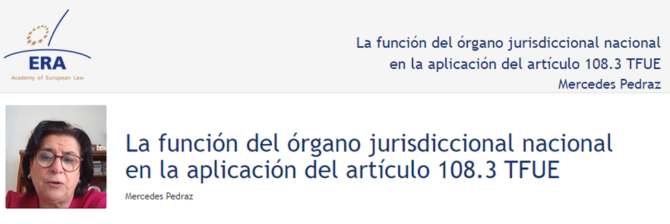 e-Presentation Mercedes Pedraz Calvo (220SDV127): La función del órgano jurisdiccional nacional en la aplicación del artículo 108.3 TFUE