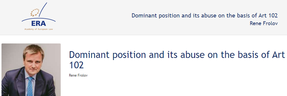 e-Presentation Rene Frolov (220SDV45): Dominant position and its abuse on the basis of Art 102