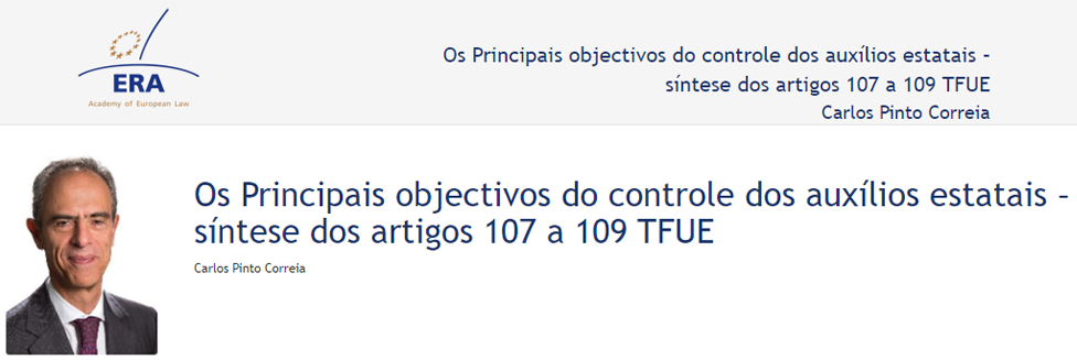 e-Presentation Carlos Pinto Correia (220SDV44): Os Principais objectivos do controle dos auxílios estatais – síntese dos artigos 107 a 109 TFUE