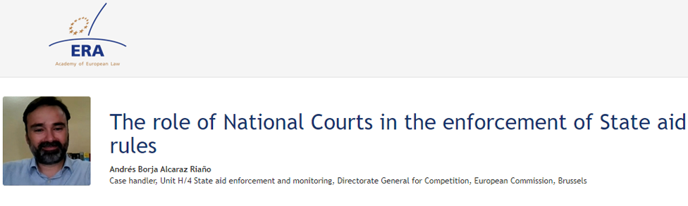 e-Presentation Andrés Borja Alcaraz Riaño (221DV139e): The role of national courts in the enforcement of State aid rules and decisions